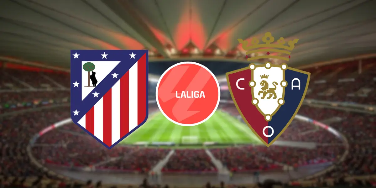 Atlético de Madrid vs Osasuna CF Foto: LaLiga y Escudoteca